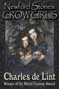 Title: Newford Stories: Crow Girls, Author: Charles de Lint