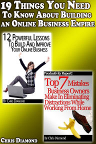 Title: 19 Things You Need To Know About Building an Online Business Empire, Author: Chris Diamond