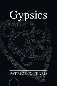 Title: Gypsies, Author: Patrick D. Ferris