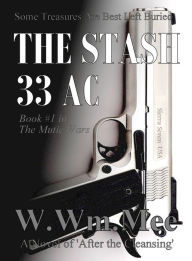 Title: 33 AC The Stash, Author: W.Wm. Mee