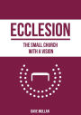 Ecclesion: the Small Church with a Vision