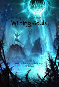 Title: Wilting Souls, Author: CRJ Riggins