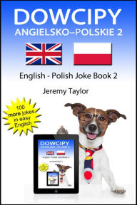 Title: Dowcipy Angielsko-Polskie 2 (English Polish Joke Book 2), Author: Jeremy Taylor