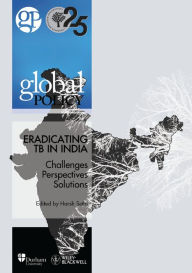 Title: Eradicating TB in India: Challenges, Perspectives and Solutions, Author: Global Policy