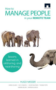 Title: How to Manage People in Your Remote Team, Author: Hugo Messer
