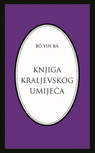 Title: Knjiga kraljevskog umijeca, Author: Bô Yin Râ