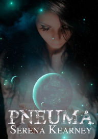 Title: Pneuma, Author: Serena Kearney