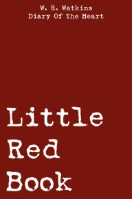 Title: Diary Of The Heart: Little Red Book, Author: W. R. Watkins