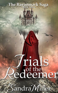 Title: Trials of the Redeemer, Author: Sandra Miller