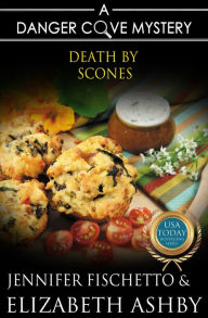 Title: Death by Scones (a Danger Cove Bakery Mystery), Author: Elizabeth Ashby