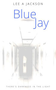 Title: Blue Jay, Author: Lee A Jackson