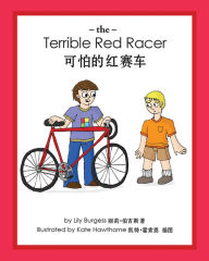 Title: The Terrible Red Racer (English and Chinese), Author: Lily Burgess