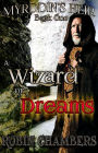 A Wizard of Dreams (Myrddin's Heir Book 1)