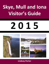 Title: Skye, Mull and Iona Visitor's Guide 2015, Author: Lindsey Porter