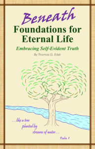 Title: Beneath Foundations for Eternal Life, Author: Thomas Edel