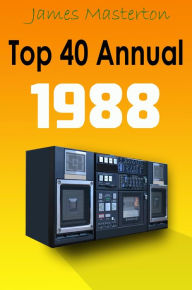 Title: The Top 40 Annual 1988, Author: James Masterton