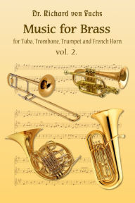 Title: Brass Music Volume 2, Author: Richard von Fuchs