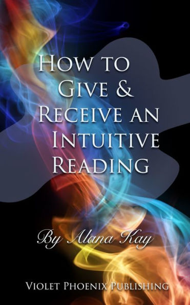 How to Give and Receive an Intuitive Reading