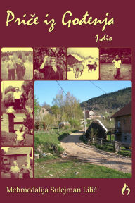 Title: Price iz Godenja - 1.dio, Author: Mehmedalija Sulejman Lilic