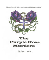 Title: The Purple Rose Murders, Author: Harry Harris