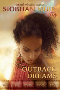 Title: The Ivory Road: Outback Dreams, Author: Siobhan Muir