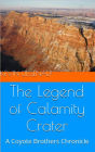 The Coyote Brothers: The Legend of Calamity Crater