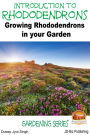 Introduction to Rhododendrons: Growing Rhododendrons in your Garden
