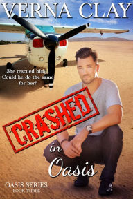 Title: Crashed in Oasis, Author: Verna Clay