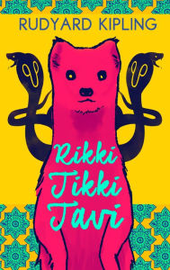 Title: Rikki Tikki Tavi (Illustrated, Author: Emma Lysy