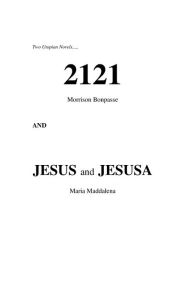 Title: 2121 and Jesus and Jesusa: Two Utopian Novels, Author: Morrison Bonpasse