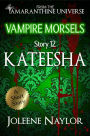 Kateesha (Vampire Morsels)