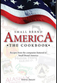 Title: Small Brand America Cookbook, Author: Steve Akley