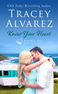 Title: Know Your Heart, Author: Tracey Alvarez