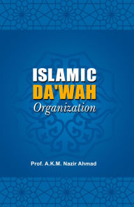 Title: Islamic Da'wah Organization, Author: Prof. A K M Nazir Ahmed