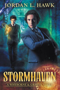 Title: Stormhaven (Whyborne & Griffin Series #3), Author: Jordan L. Hawk