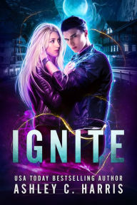 Title: Ignite, Author: Ashley C. Harris