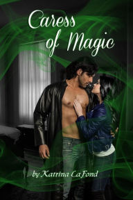 Title: Caress of Magic, Author: Katrina LaFond