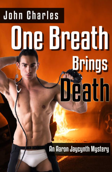 One Breath Brings Death (An Aaron Jaycynth Mystery - Book 2)