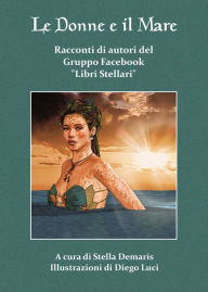 Title: Le Donne e il Mare, Author: Diego Luci