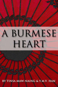 Title: A Burmese Heart, Author: Y.M.V. Han