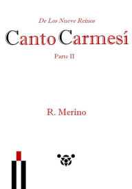 Title: Canto Carmesí, De los Nueve Reinos (Parte 2), Author: R. Merino