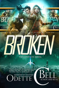 Title: Broken: The Complete Series, Author: Odette C. Bell