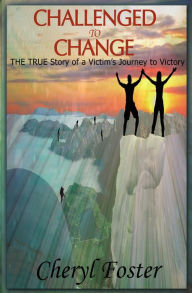 Title: Challenged to Change, Author: Cheryl Foster