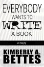 Everybody Wants to Write a Book