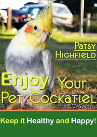 Title: Enjoy Your Pet Cocktail, Author: Patsy Highfield