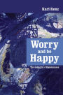 Worry And Be Happy The Audacity of Hopelessness