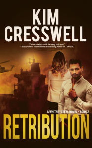 Title: Retribution (A Whitney Steel Novel - Book Two), Author: Kim Cresswell