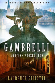 Title: Gambrelli And The Prosecutor, Author: Laurence Giliotti