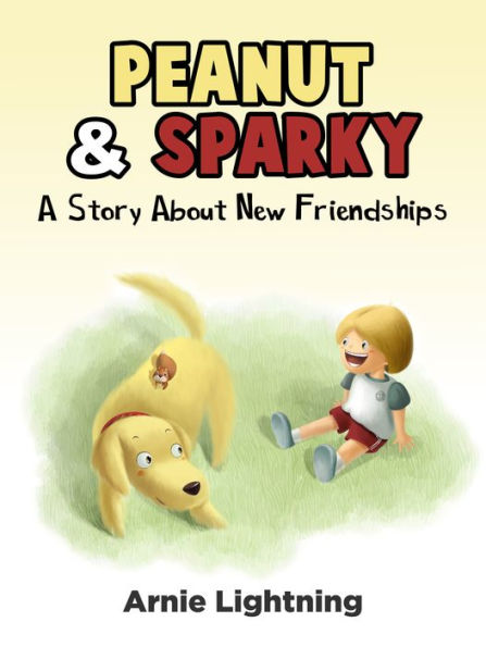Peanut & Sparky: A Story About New Friendships