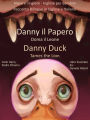 Impara l'inglese: Inglese per Bambini - Danny il Papero Doma il Leone - Danny Duck Tames the Lion - Racconto Bilingue in Inglese e Italiano
